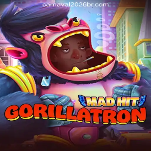 MadHitGorillatron: The Ultimate Gaming Experience Blends with Carnaval2026-777 Oficial Slots Brasil #1